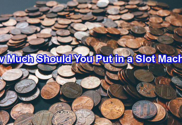 how much money should you put in a slot machine