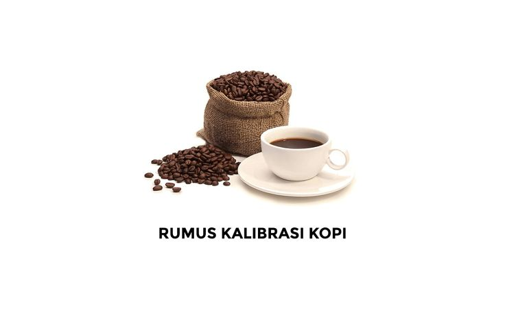 apa itu kalibrasi kopi